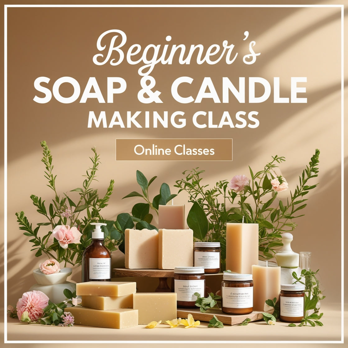 Soap & Making Class Beggining Level